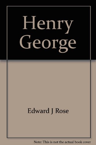 9780805703122: Henry George [Hardcover] by Edward J Rose