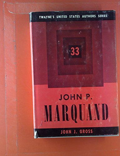 John P. Marquand (Twayne's United States Authors Series, No. 4533) (9780805704761) by Gross, John J.
