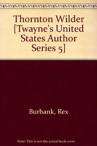Stock image for Thornton Wilder (Twayne's United Stated Authors Series, No. 5) for sale by Better World Books: West