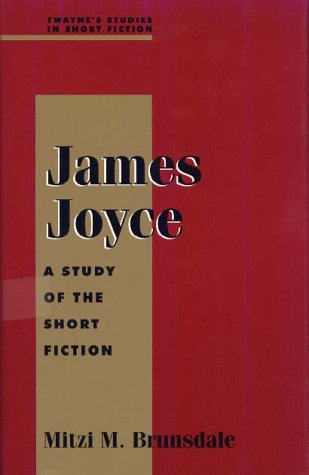 9780805708547: James Joyce (No 45) (Twayne's Studies in Short Fiction: A Study of the Short Fiction)