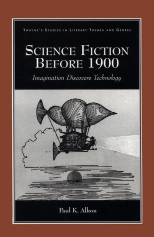 9780805709520: Science Fiction Before 1900: Imagination Discovers Technology (Studies in Literary Themes and Genres)
