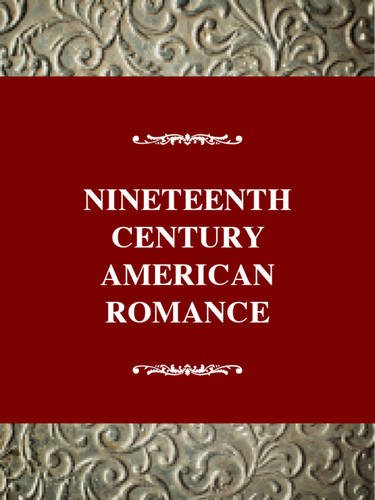 Imagen de archivo de Nineteenth-Century American Romance a la venta por ThriftBooks-Dallas