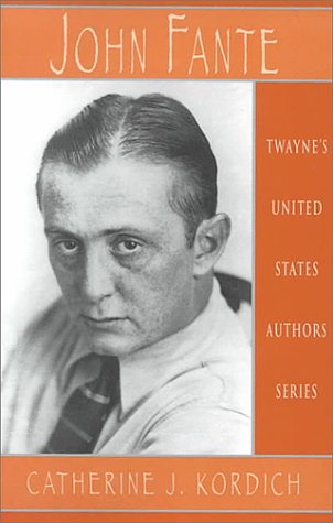 John Fante: His Novels and Novellas .