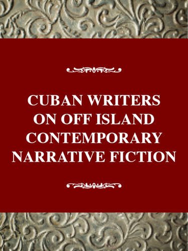 9780805716177: Cuban Writers on and off the Island: Contemporary Narrative Fiction (World Authors Series)