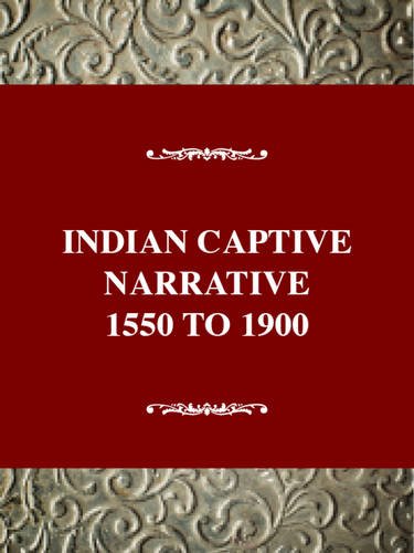 Imagen de archivo de The Indian Captivity Narrative, 1550-1900 (Twayne's United States Authors Series) a la venta por BooksRun