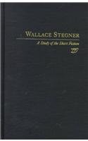 Imagen de archivo de Wallace Stegner : A Study of the Short Fiction a la venta por Better World Books