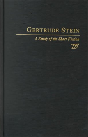 Gertrude Stein: A Study in Short Fiction (Studies in Short Fiction Series) (9780805716962) by Watts, Linda S.