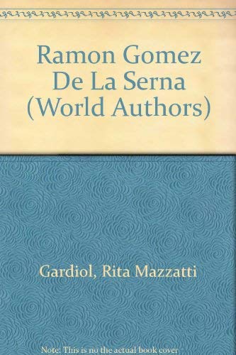 Beispielbild fr Ramo?n Go?mez de la Serna, (Twayne's world authors series, TWAS 338. Spain) zum Verkauf von Wonder Book