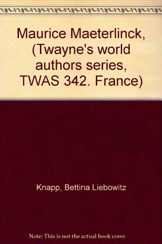 Stock image for Maurice Maeterlinck, (Twayne's world authors series, TWAS 342. France) for sale by Irish Booksellers