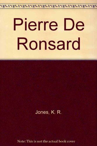 Imagen de archivo de Pierre De Ronsard. Twayne's World Authors Series: A Survey of the World's Literature a la venta por Zubal-Books, Since 1961