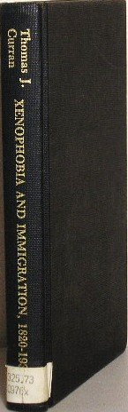 

Xenophobia and Immigration, 1820-1930,