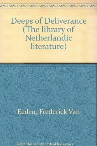 9780805734195: The deeps of deliverance (The Library of Netherlandic literature, v. 5)