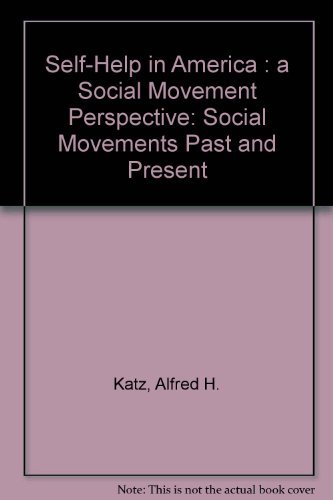 Immagine dell'editore per Self-Help in America: A Social Movement Perspective (SOCIAL MOVEMENTS PAST AND PRESENT) venduto da medimops