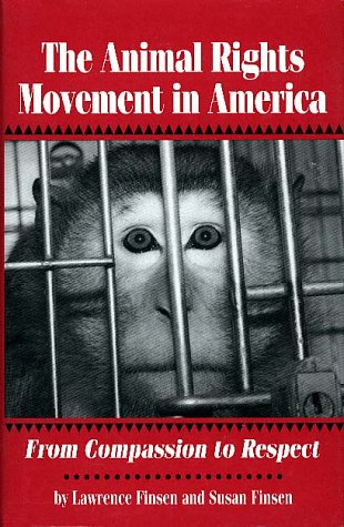 Stock image for Animal Rights Movement in America : From Compassion to Respect for sale by Better World Books