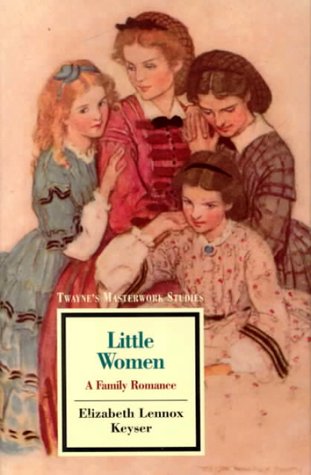9780805738971: Little Women: A Family Romance: no. 170 (Twayne's masterwork studies)