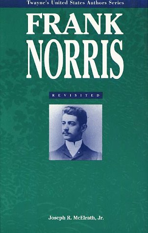 9780805739657: Frank Norris Revisited (Twayne's united states authors series, no 610)