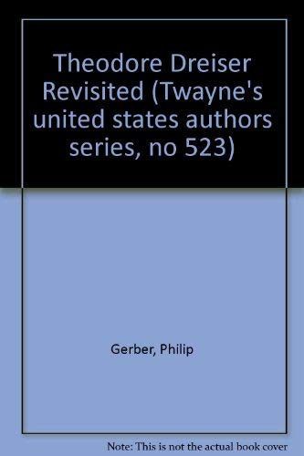 9780805739664: Theodore Dreiser Revisited (Twayne's united states authors series, no 523)