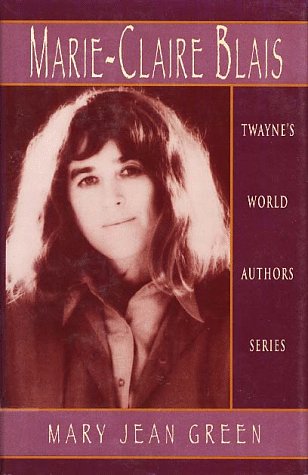 9780805745474: Marie-Claire Blais (World Authors Series)