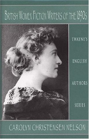 Stock image for British Women Fiction Writers of the 1890s (Twayne's English Authors Series) for sale by Irish Booksellers