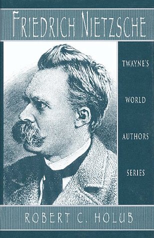 Friedrich Nietzsche (World Authors Series) (9780805745955) by Galens, July