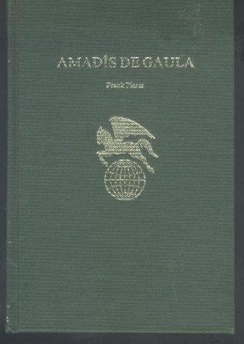 Amadis de Gaula (Twayne's world authors series ; TWAS 372: Spain) (9780805762204) by Pierce, Frank