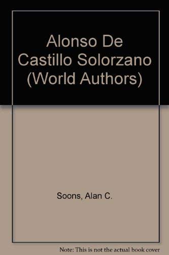 Imagen de archivo de Alonso de Castillo Solo?rzano (Twayne's world authors series ; TWAS 457 : Spain) a la venta por WeSavings LLC