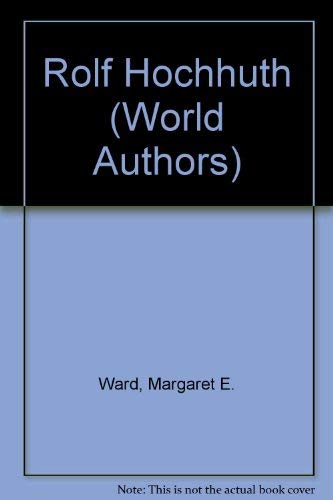 9780805763003: Rolf Hochhuth (Twayne's world authors series ; TWAS 463 : Germany)