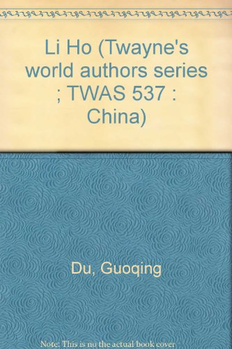 9780805763799: Li Ho (Twayne's world authors series ; TWAS 537 : China)