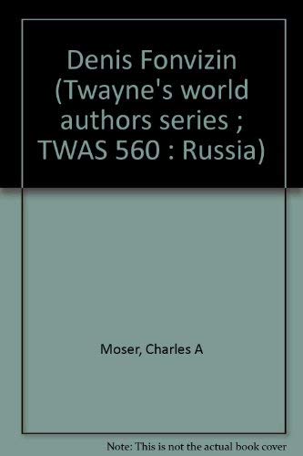 Denis Fonvizin (Twayne's world authors series ; TWAS 560 : Russia)