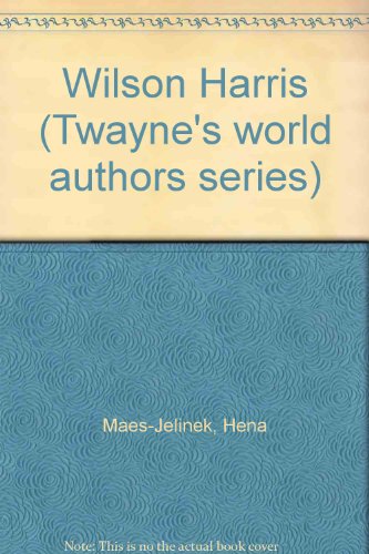 9780805765069: Wilson Harris (Twayne's world authors series)