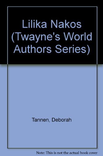 Lilika Nakos (Twayne's World Authors Series) (9780805765243) by Tannen, Deborah