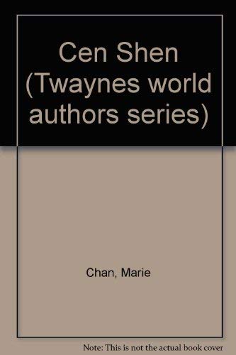 Cen Shen (Twayne's World Authors Series #694)