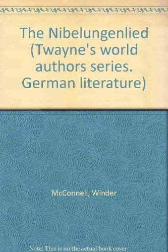 The Nibelungenlied (Twayne's world authors series. German literature)