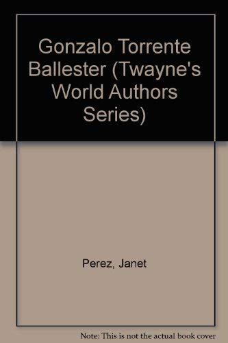 Imagen de archivo de Gonzalo Torrente Ballester (Twayne's World Authors Series) a la venta por WeSavings LLC