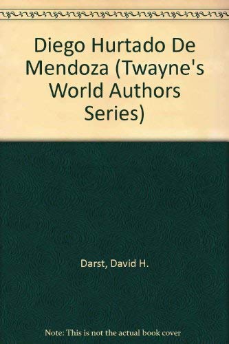 9780805766486: Diego Hurtado De Mendoza (Twayne's World Authors Series)