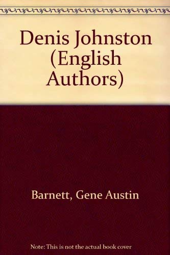 Denis Johnston (Twayne's English Authors Series, 230)