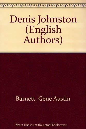 9780805767018: Denis Johnston (Twayne's English Authors Series, 230)