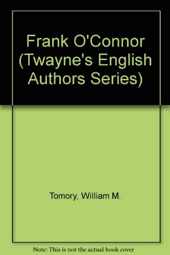 Stock image for Frank O'Connor (Twayne's English Authors Series) for sale by The Book Cellar, LLC
