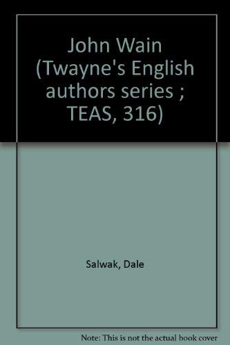 John Wain (Twayne's English authors series ; TEAS, 316) (9780805768060) by Salwak, Dale