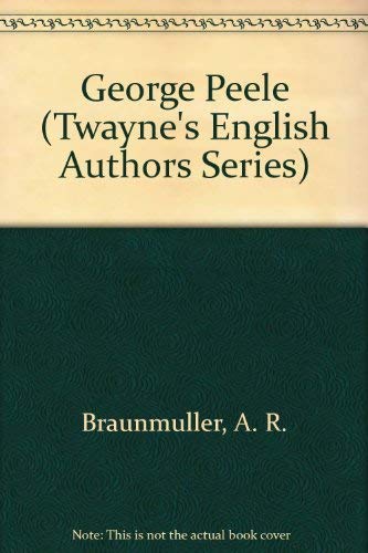 Stock image for George Peele (Twayne's English Authors Series, 356) for sale by BookMarx Bookstore