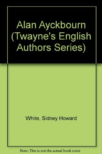 Stock image for Alan Ayckbourn (Twayne's English Authors Series for sale by WeSavings LLC