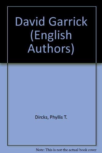 David Garrick (English Authors) - Phyllis T. Dircks