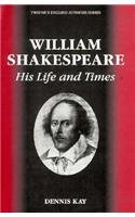 Beispielbild fr William Shakespeare: His Life and Times: 513 (Twaynes English authors series) zum Verkauf von Reuseabook