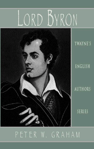 9780805770650: Lord Byron: TEAS 549 (Twayne's English authors series)