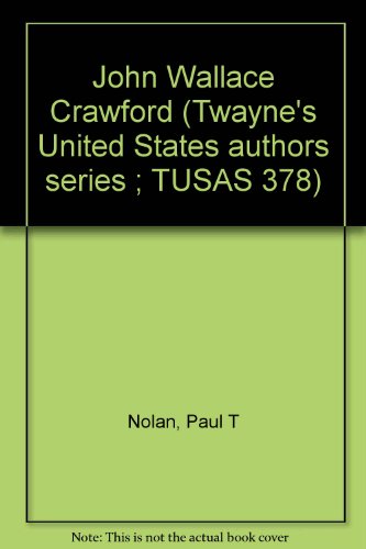 Stock image for Twayne's United States Author Series: John Wallace Crawford (VG++ 1981 hc) for sale by Rivertown Fine Books