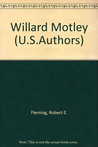 9780805772074: Willard Motley (U.S.Authors S.)