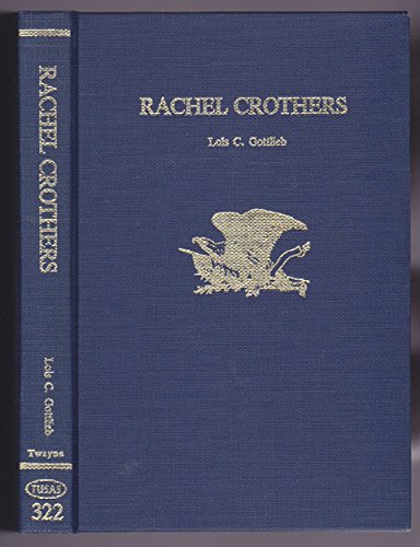 Beispielbild fr Rachel Crothers zum Verkauf von Better World Books