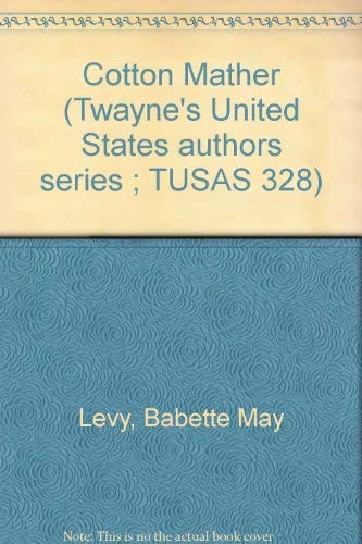 Cotton Mather (Twayne's United States Authors Series 328.)