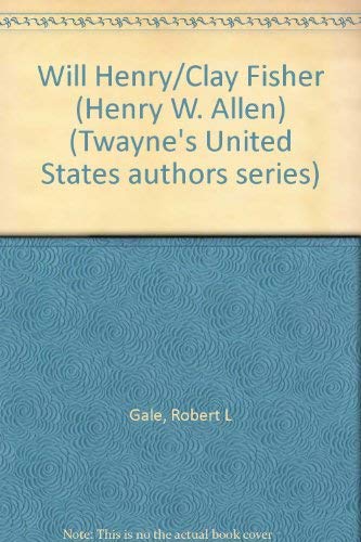 Stock image for Will Henry-Clay Fisher (Henry W. Allen) for sale by Better World Books