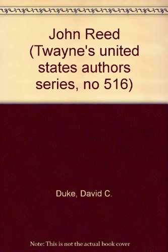 Beispielbild fr JOHN REED (TWAYNE'S UNITED STATES AUTHORS SERIES, TUSAS 516) zum Verkauf von Second Story Books, ABAA